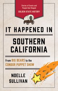 Book Cover for It Happened in Southern California by Noelle Sullivan