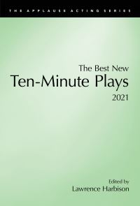 Book Cover for The Best New Ten-Minute Plays, 2021 by Lawrence Harbison