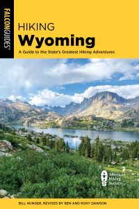 Book Cover for Hiking Wyoming by Bill Hunger, American Hiking Society