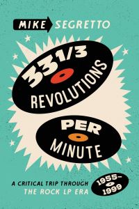 Book Cover for 33 1/3 Revolutions Per Minute by Mike Segretto