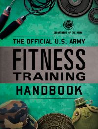 Book Cover for The Official U.S. Army Fitness Training Handbook by United States Department of the Army