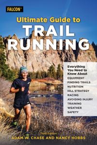 Book Cover for The Ultimate Guide to Trail Running by Adam W Chase, Nancy Hobbs