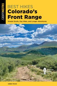 Book Cover for Best Hikes Colorado's Front Range by Abbie Mood