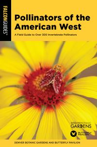 Book Cover for Pollinators of the American West by Denver Botanic Gardens, Butterfly Pavilion Organization