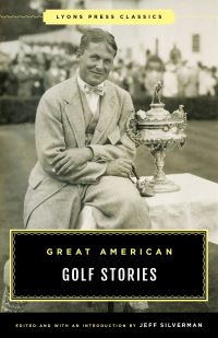 Book Cover for Great American Golf Stories by Jeff Silverman