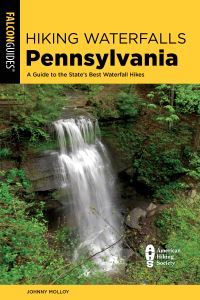 Book Cover for Hiking Waterfalls Pennsylvania by Johnny Molloy