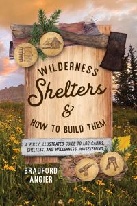 Book Cover for Wilderness Shelters and How to Build Them by Bradford Angier