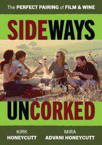 Book Cover for Sideways Uncorked by Mira Advani Honeycutt, Kirk Honeycutt