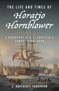 Book Cover for The Life and Times of Horatio Hornblower by C Northcote Parkinson
