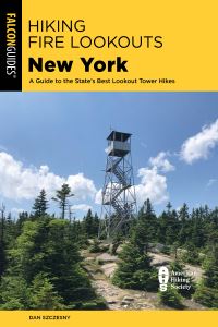 Book Cover for Hiking Fire Lookouts New York by Dan Szczesny