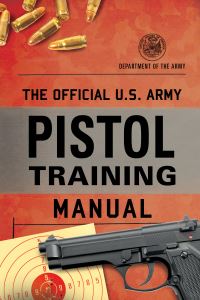 Book Cover for The Official U.S. Army Pistol Training Manual by United States Department of the Army