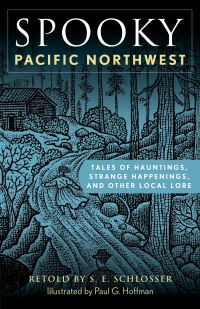 Book Cover for Spooky Pacific Northwest by S E Schlosser