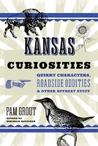 Book Cover for Kansas Curiosities by Deborah Bouziden
