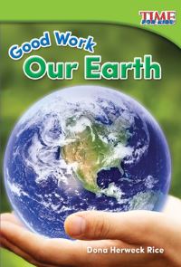 Book Cover for Good Work. Our Earth by Dona Rice
