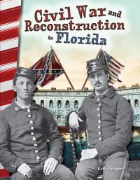 Book Cover for Civil War and Reconstruction in Florida by Kelly Rodgers