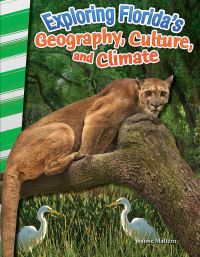 Book Cover for Exploring Florida's Geography, Culture, and Climate by Joanne Mattern