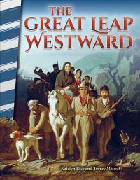 Book Cover for The Great Leap Westward by Katelyn Rice, Torrey Maloof