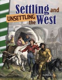 Book Cover for Settling and Unsettling the West by Katelyn Rice