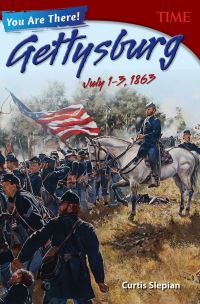 Book Cover for You Are There! Gettysburg, July 1-3, 1863 by Curtis Slepian