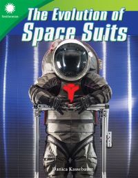 Book Cover for The Evolution of Space Suits by Danica Kassebaum