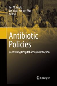 Book Cover for Antibiotic Policies by Ian M Gould, Jos WM van der Meer