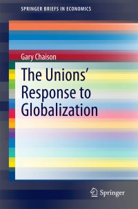 Book Cover for The Unions' Response to Globalization by Gary N Chaison