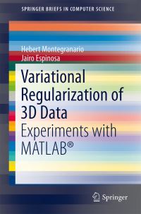 Book Cover for Variational Regularization of 3D Data by Hebert Montegeranario