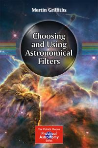 Book Cover for Choosing and Using Astronomical Filters by Martin Griffiths
