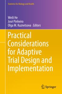 Book Cover for Practical Considerations for Adaptive Trial Design and Implementation by Weili He, José C. Pinheiro, Olga M. Kuznetsova