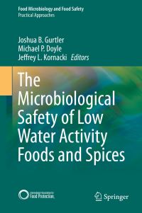Book Cover for The Microbiological Safety of Low Water Activity Foods and Spices by Joshua B Gurtler, Michael P Doyle, Jeffrey L Kornacki