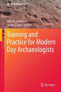Book Cover for Training and Practice for Modern Day Archaeologists by John H Jameson, James Eogan