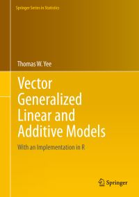 Book Cover for Vector Generalized Linear and Additive Models by Thomas W Yee