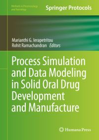 Book Cover for Process Simulation and Data Modeling in Solid Oral Drug Development and Manufacture by Marianthi G Ierapetritou, Rohit Ramachandran