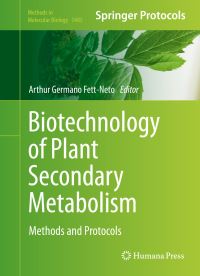Book Cover for Biotechnology of Plant Secondary Metabolism by Arthur Germano FettNeto