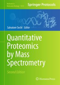 Book Cover for Quantitative Proteomics by Mass Spectrometry by Salvatore Sechi