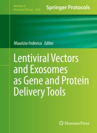 Book Cover for Lentiviral Vectors and Exosomes as Gene and Protein Delivery Tools by Maurizio Federico