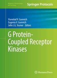 Book Cover for G Protein-Coupled Receptor Kinases by Vsevolod V Gurevich, Eugenia V Gurevich, John Tesmer