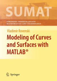 Book Cover for Modeling of Curves and Surfaces With MATLAB® by Vladimir Rovenski