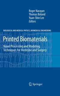Book Cover for Printed Biomaterials by Roger Narayan, Thomas Boland, YuanShin Lee