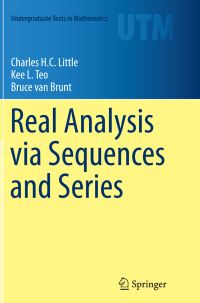 Book Cover for Real Analysis Via Sequences and Series by Charles HC Little, Kee L Teo, Bruce van Brunt