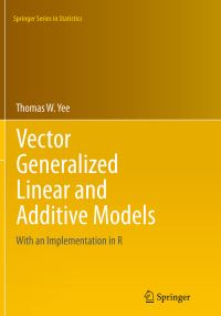 Book Cover for Vector Generalized Linear and Additive Models by Thomas W Yee