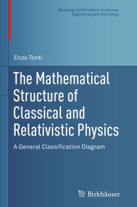 Book Cover for The Mathematical Structure of Classical and Relativistic Physics by Enzo Tonti