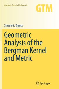 Book Cover for Geometric Analysis of the Bergman Kernel and Metric by Steven G Krantz