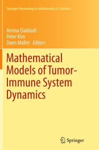 Book Cover for Mathematical Models of Tumor-Immune System Dynamics by Amina Eladdadi, Peter Kim, Dann Mallet