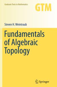 Book Cover for Fundamentals of Algebraic Topology by Steven H Weintraub
