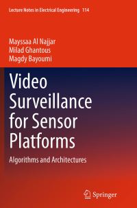 Book Cover for Video Surveillance for Sensor Platforms by Milad Ghantous, Mayssaa Al Najjar, Magdy A Bayoumi