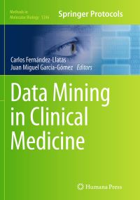 Book Cover for Data Mining in Clinical Medicine by Carlos FernándezLlatas, Juan Miguel GarcíaGómez