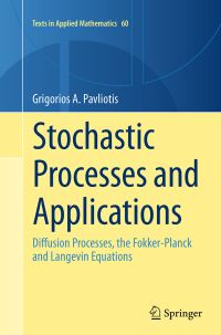 Book Cover for Stochastic Processes and Applications by Grigorios  A Pavliotis