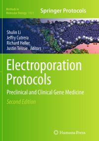 Book Cover for Electroporation Protocols by Shulin Li, Jeffry Cutrera, Richard Heller, Justin Teissie