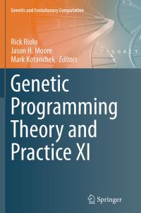 Book Cover for Genetic Programming Theory and Practice XI by Rick Riolo, Jason H Moore, Mark Kotanchek